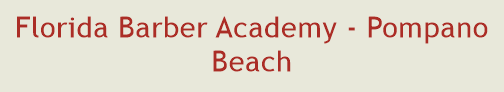 Florida Barber Academy - Pompano Beach